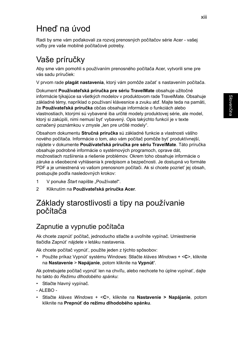 Hneď na úvod, Vaše príručky, Zapnutie a vypnutie počítača | Acer TravelMate P653-V User Manual | Page 1401 / 2742