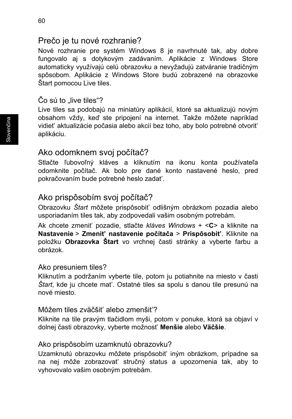 Prečo je tu nové rozhranie, Ako odomknem svoj počítač, Ako prispôsobím svoj počítač | Acer TravelMate P653-V User Manual | Page 1468 / 2742