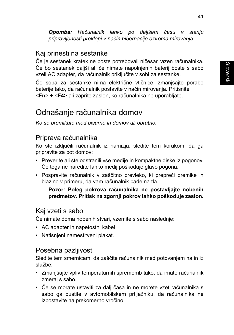 Kaj prinesti na sestanke, Odnašanje računalnika domov, Priprava računalnika | Kaj vzeti s sabo, Posebna pazljivost | Acer TravelMate P653-V User Manual | Page 1539 / 2742