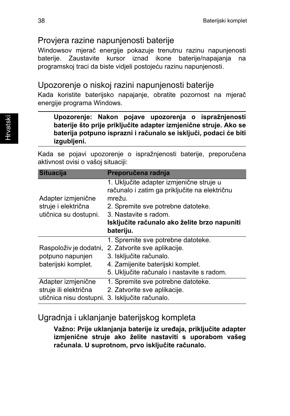 Provjera razine napunjenosti baterije, Upozorenje o niskoj razini napunjenosti baterije, Ugradnja i uklanjanje baterijskog kompleta | Acer TravelMate P653-V User Manual | Page 1628 / 2742