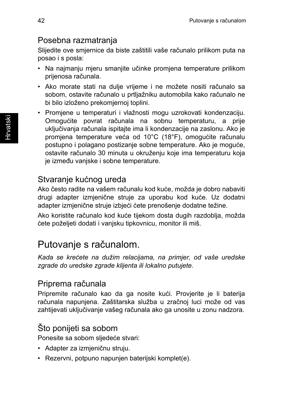 Posebna razmatranja, Stvaranje kućnog ureda, Putovanje s računalom | Priprema računala, Što ponijeti sa sobom | Acer TravelMate P653-V User Manual | Page 1632 / 2742