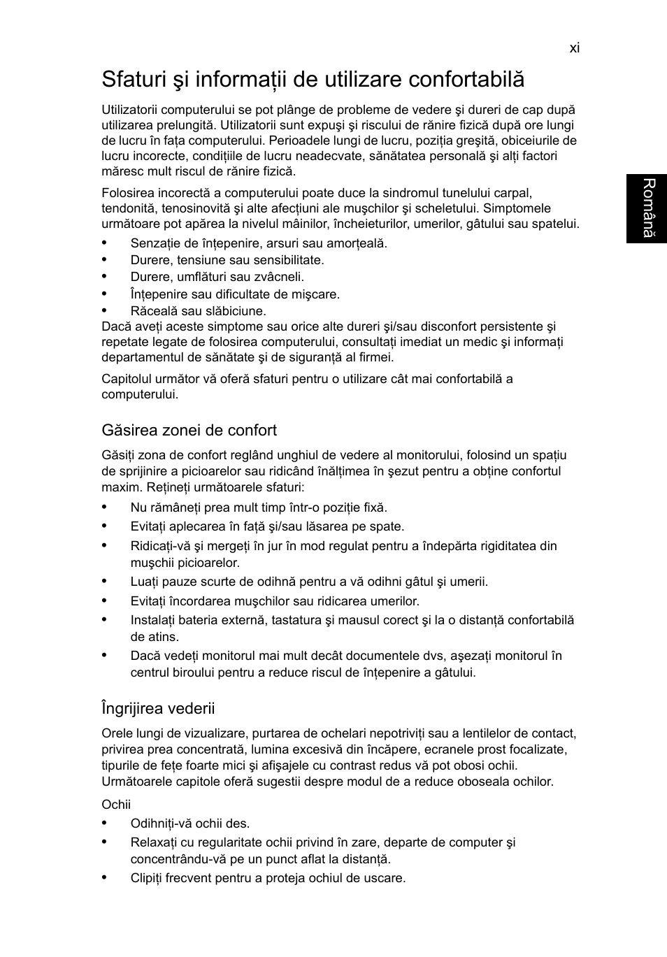 Sfaturi şi informaţii de utilizare confortabilă | Acer TravelMate P653-V User Manual | Page 1673 / 2742