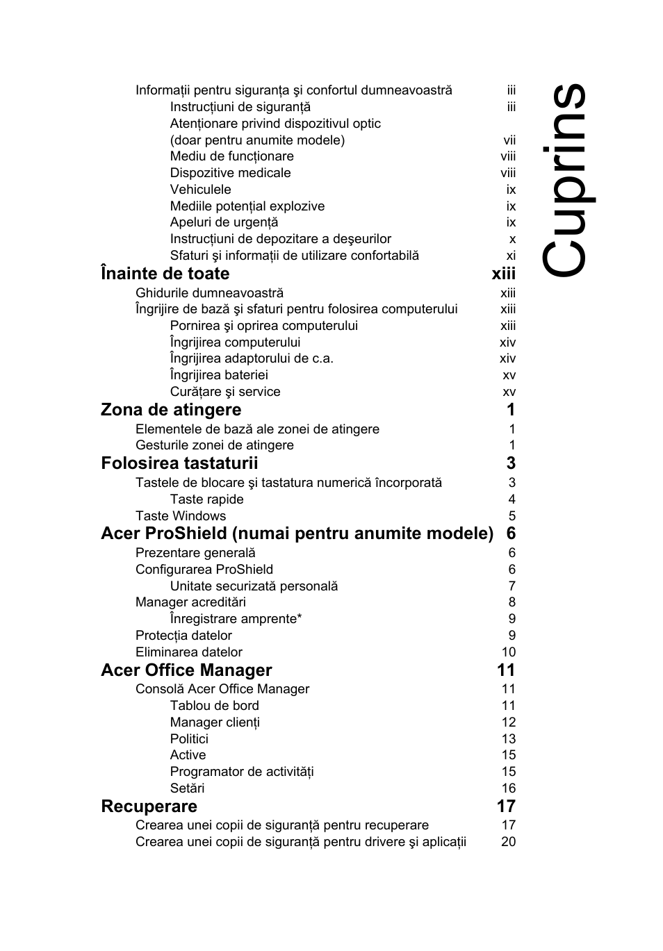 Cuprins, Înainte de toate xiii, Zona de atingere 1 | Folosirea tastaturii 3, Acer proshield (numai pentru anumite modele) 6, Acer office manager 11, Recuperare 17 | Acer TravelMate P653-V User Manual | Page 1679 / 2742