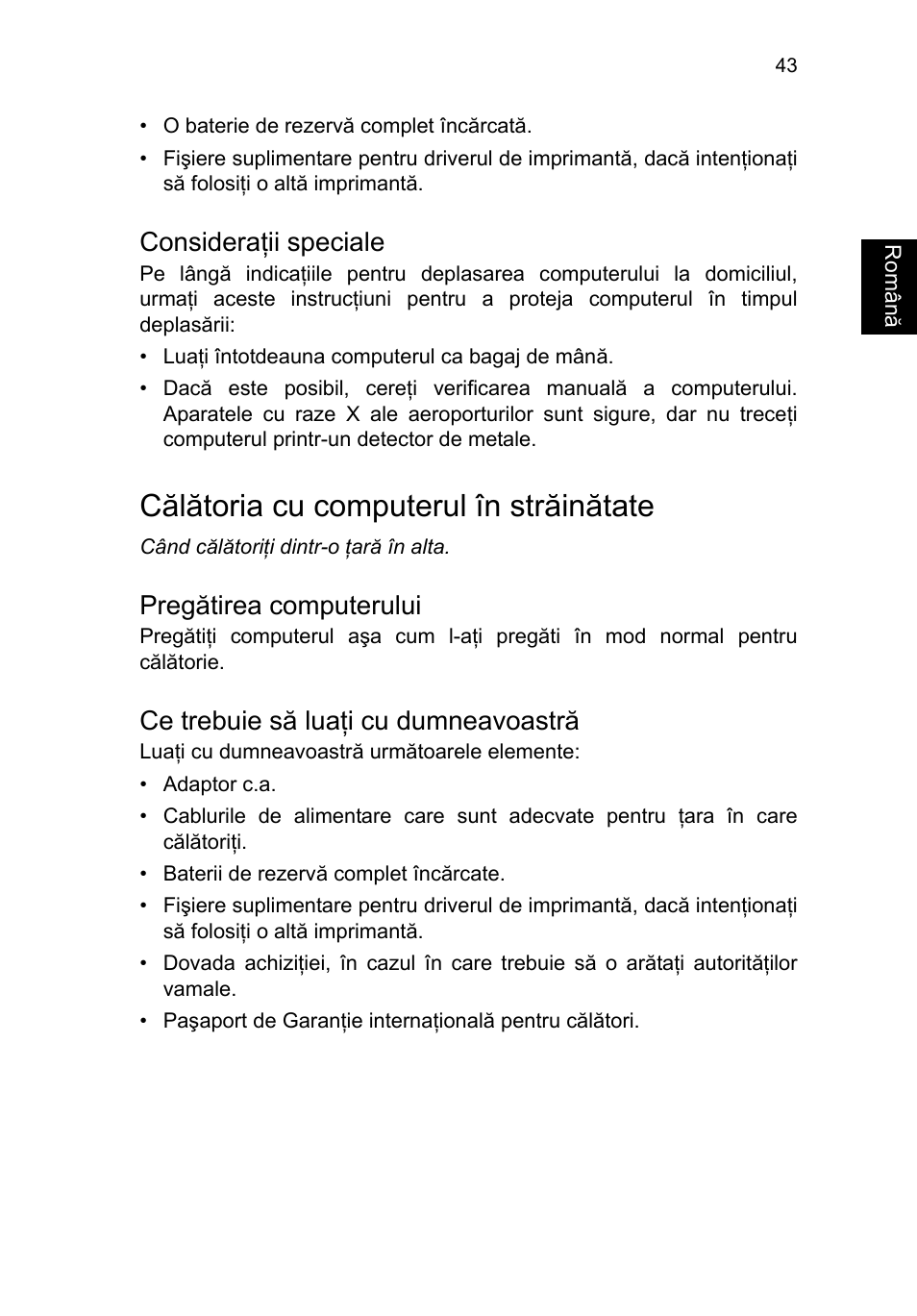 Consideraţii speciale, Călătoria cu computerul în străinătate, Pregătirea computerului | Ce trebuie să luaţi cu dumneavoastră | Acer TravelMate P653-V User Manual | Page 1725 / 2742