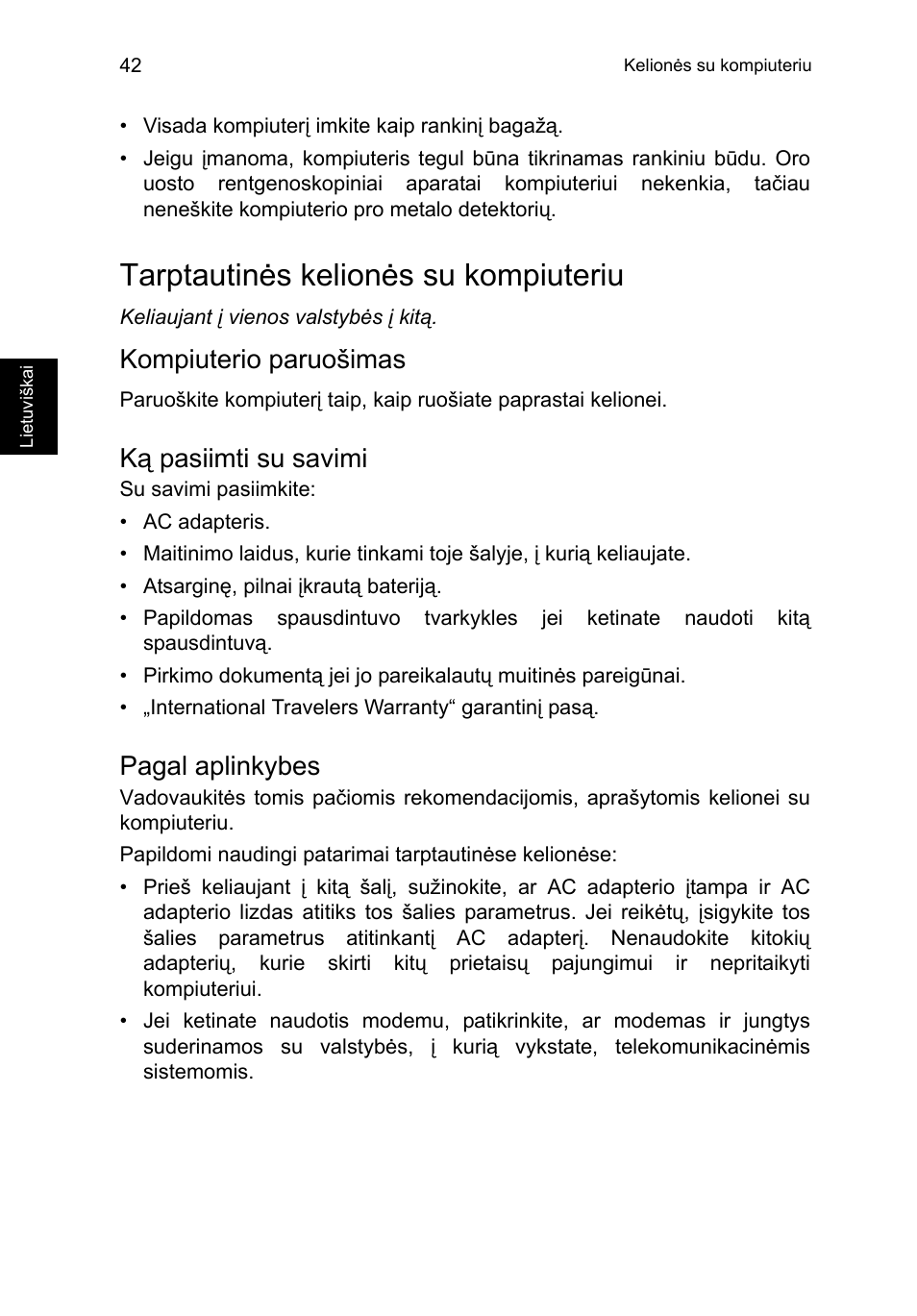 Tarptautinės kelionės su kompiuteriu, Kompiuterio paruošimas, Ką pasiimti su savimi | Pagal aplinkybes | Acer TravelMate P653-V User Manual | Page 2090 / 2742