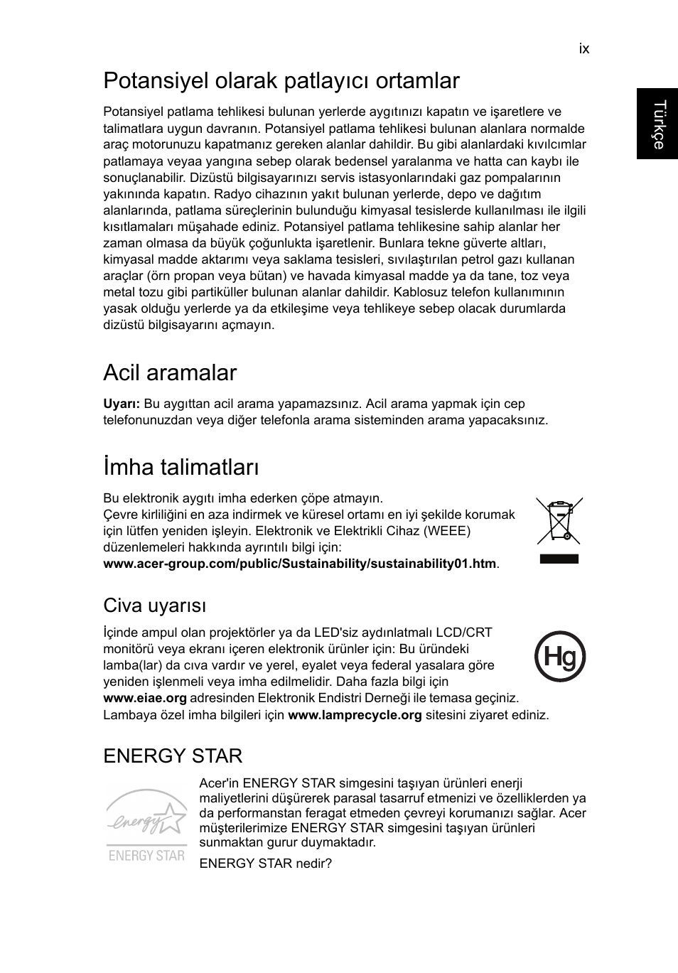 Potansiyel olarak patlayıcı ortamlar, Acil aramalar, Imha talimatları | Civa uyarısı, Energy star | Acer TravelMate P653-V User Manual | Page 2231 / 2742