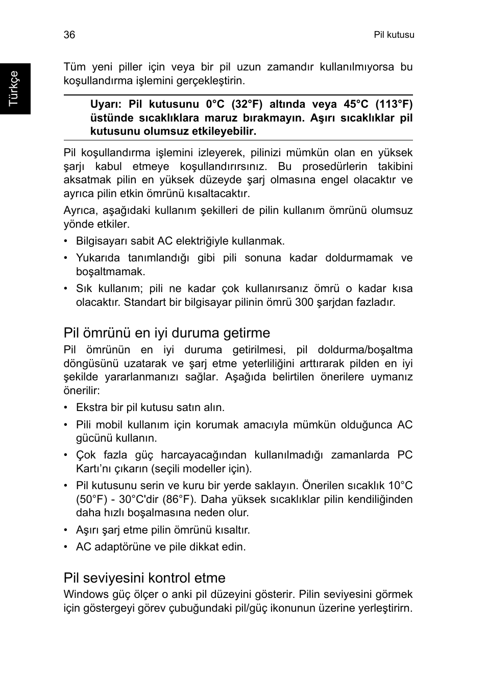 Pil ömrünü en iyi duruma getirme, Pil seviyesini kontrol etme | Acer TravelMate P653-V User Manual | Page 2278 / 2742