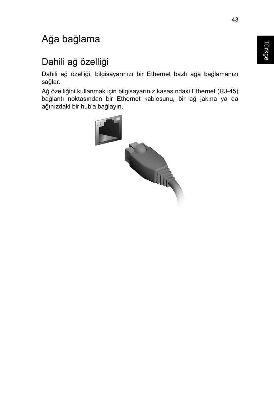 Ağa bağlama, Dahili ağ özelliği, Ağa bağlama 43 | Acer TravelMate P653-V User Manual | Page 2285 / 2742