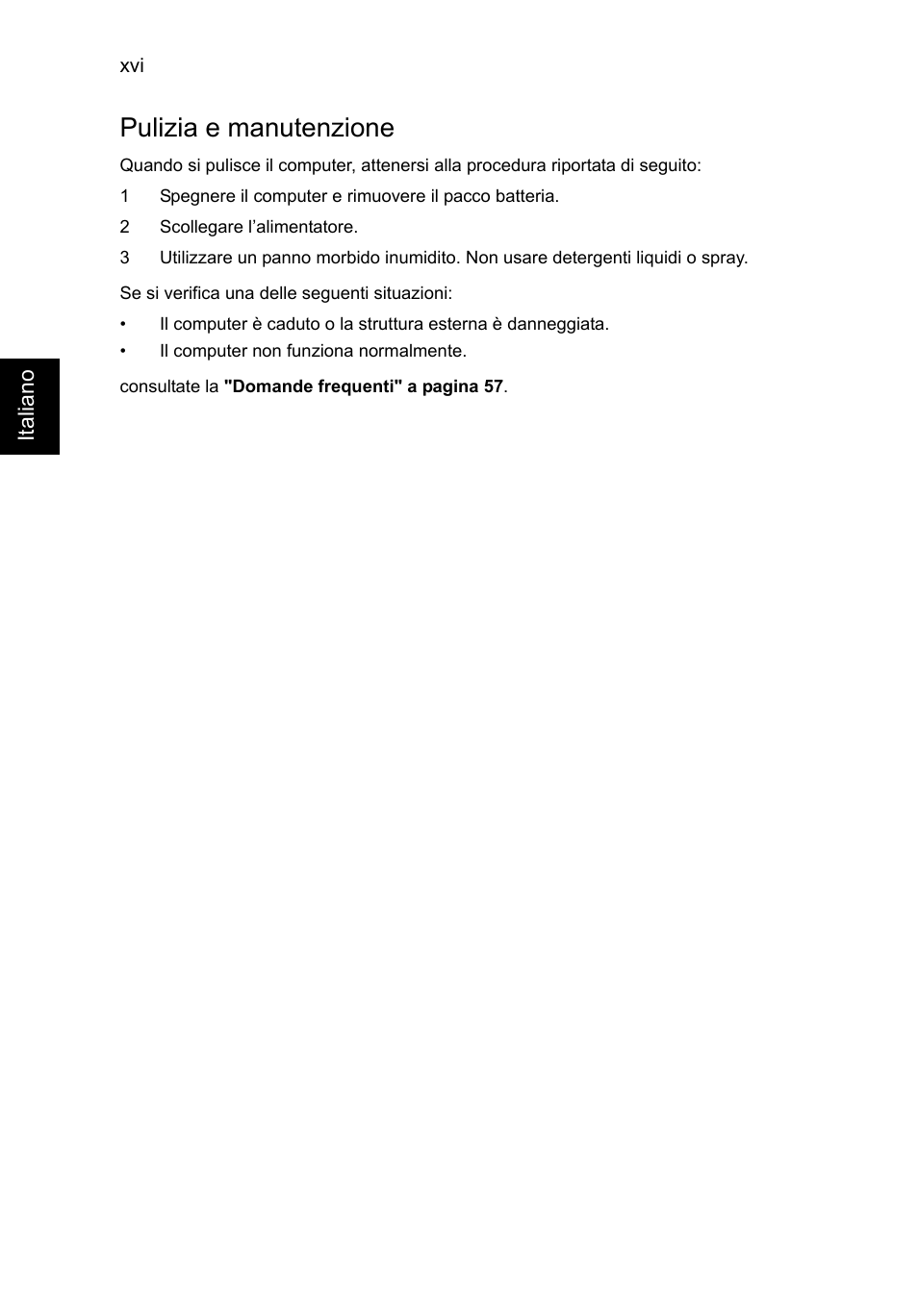 Pulizia e manutenzione | Acer TravelMate P653-V User Manual | Page 300 / 2742