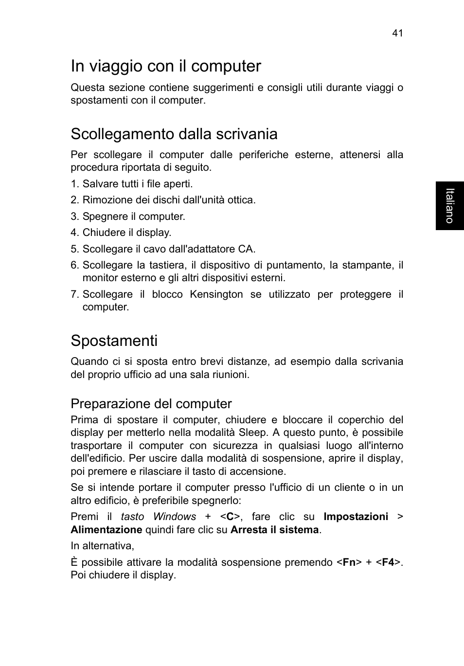 In viaggio con il computer, Scollegamento dalla scrivania, Spostamenti | Preparazione del computer | Acer TravelMate P653-V User Manual | Page 345 / 2742