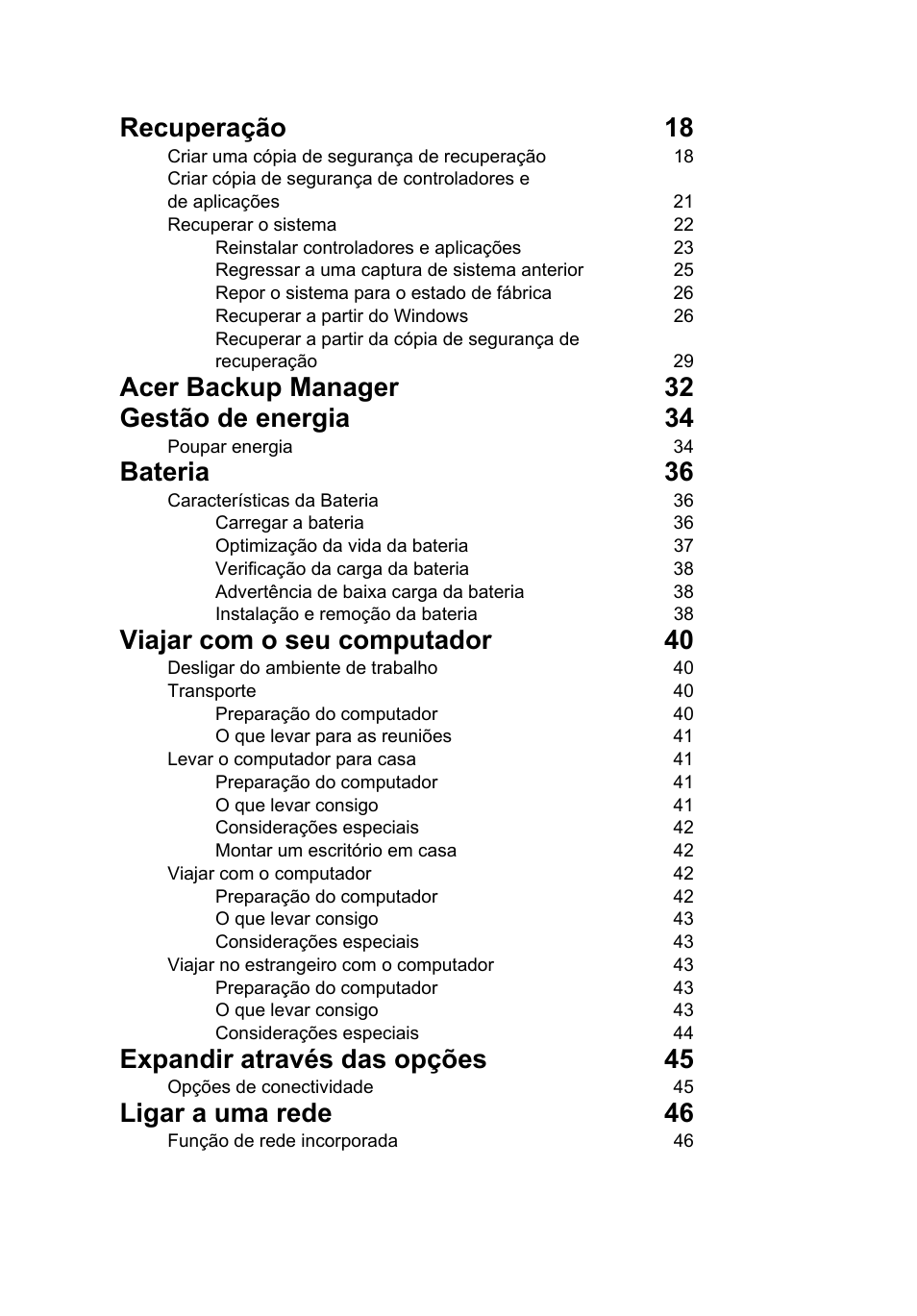 Recuperação 18, Acer backup manager 32 gestão de energia 34, Bateria 36 | Viajar com o seu computador 40, Expandir através das opções 45, Ligar a uma rede 46 | Acer TravelMate P653-V User Manual | Page 486 / 2742