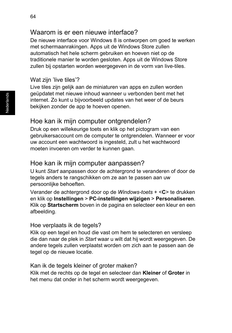 Waarom is er een nieuwe interface, Hoe kan ik mijn computer ontgrendelen, Hoe kan ik mijn computer aanpassen | Acer TravelMate P653-V User Manual | Page 644 / 2742