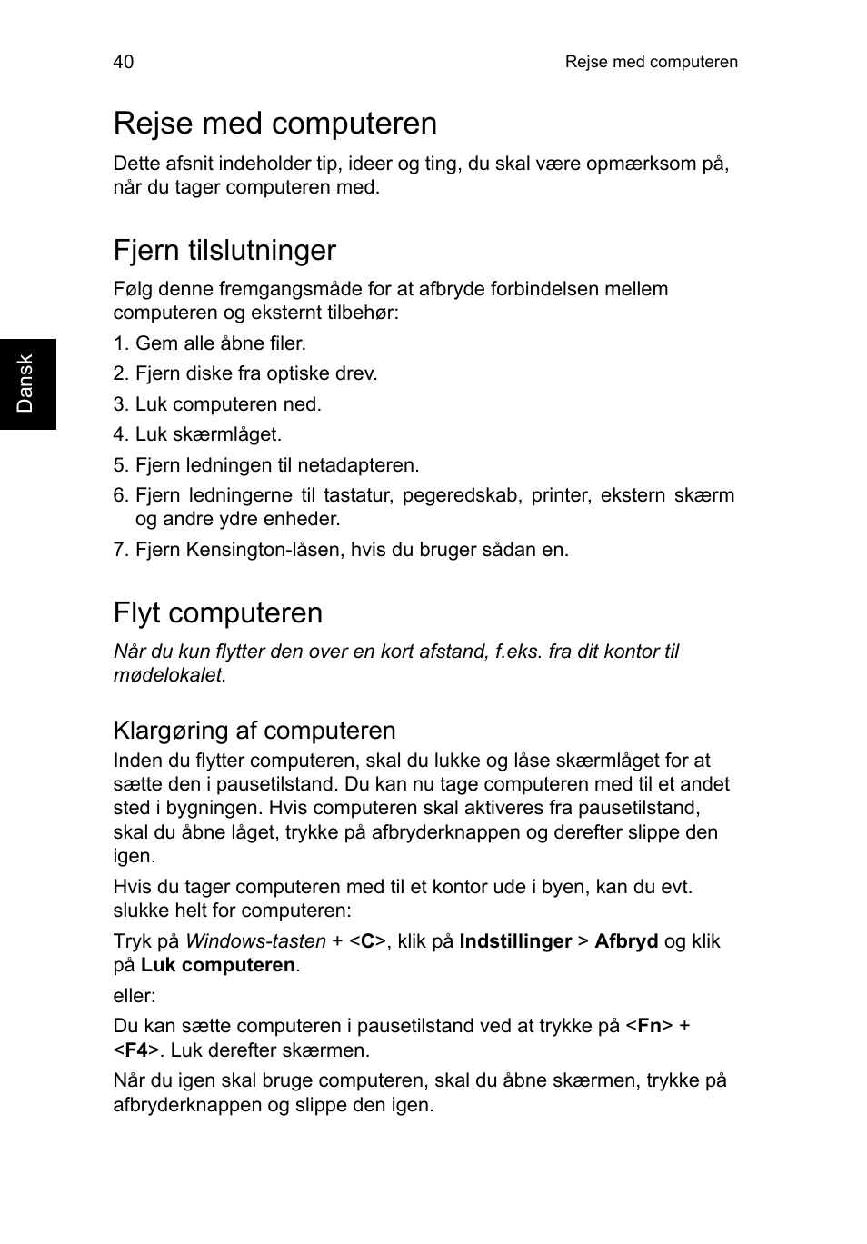 Rejse med computeren, Fjern tilslutninger, Flyt computeren | Klargøring af computeren | Acer TravelMate P653-V User Manual | Page 802 / 2742