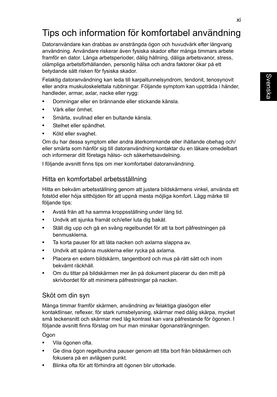 Tips och information för komfortabel användning | Acer TravelMate P653-V User Manual | Page 843 / 2742