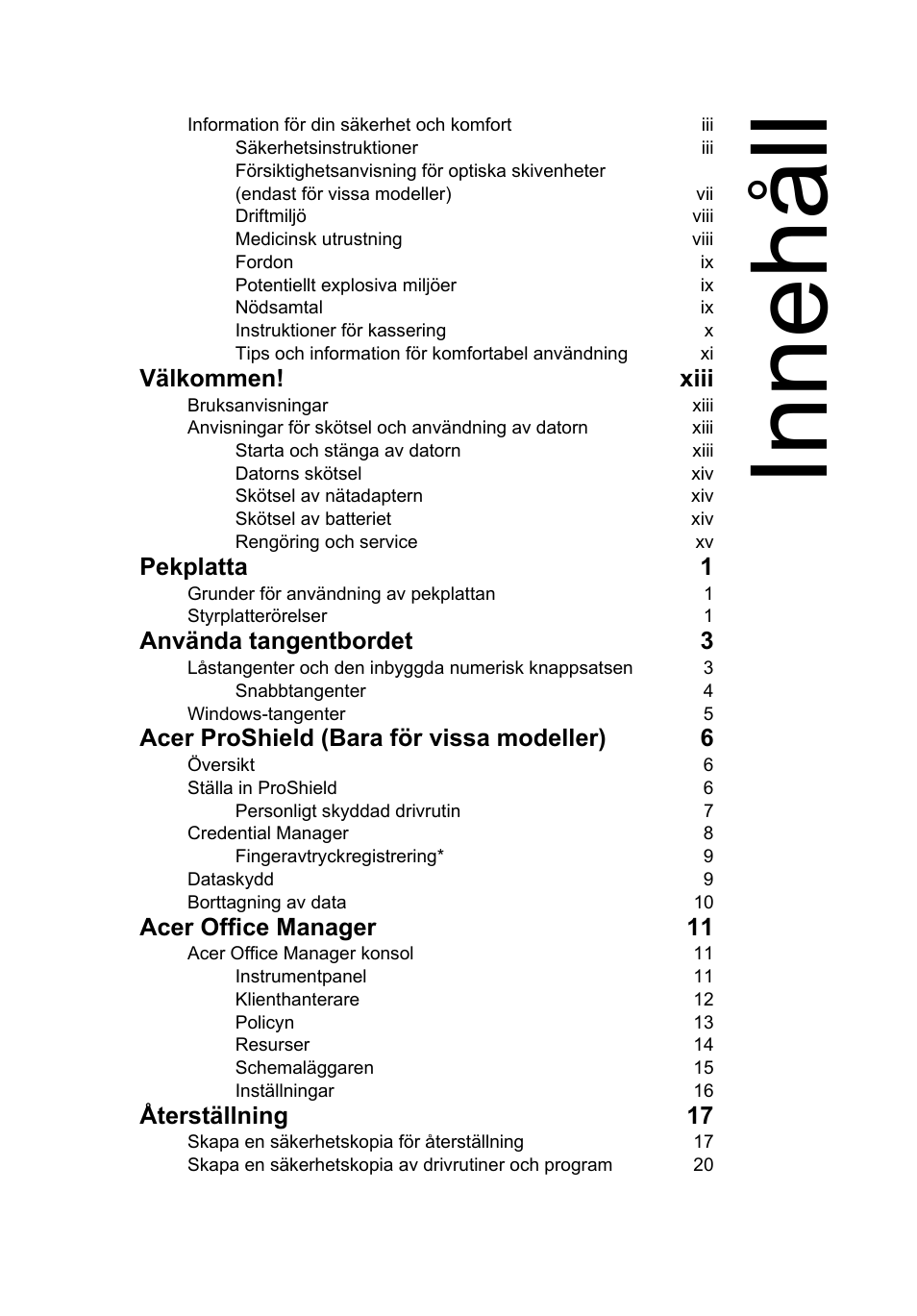 Innehåll, Välkommen! xiii, Pekplatta 1 | Använda tangentbordet 3, Acer proshield (bara för vissa modeller) 6, Acer office manager 11, Återställning 17 | Acer TravelMate P653-V User Manual | Page 849 / 2742