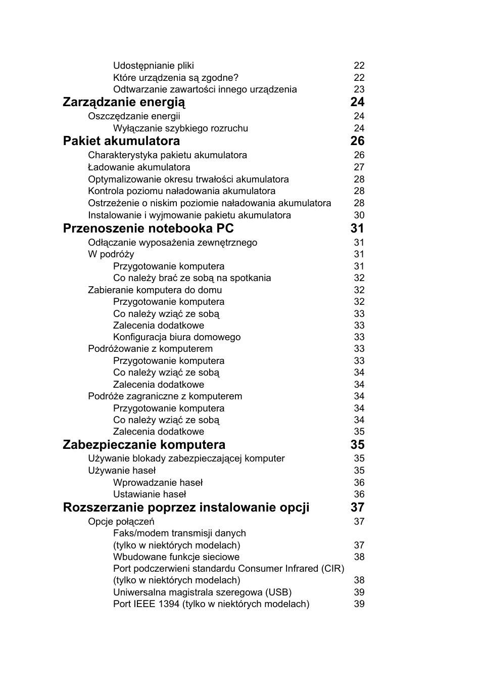 Zarządzanie energią 24, Pakiet akumulatora 26, Zabezpieczanie komputera 35 | Rozszerzanie poprzez instalowanie opcji 37 | Acer Aspire V5-571G User Manual | Page 1028 / 2484