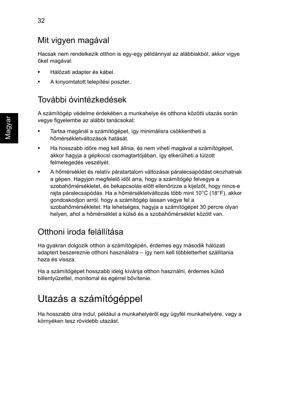 Utazás a számítógéppel, Mit vigyen magával, További óvintézkedések | Otthoni iroda felállítása | Acer Aspire V5-571G User Manual | Page 1146 / 2484