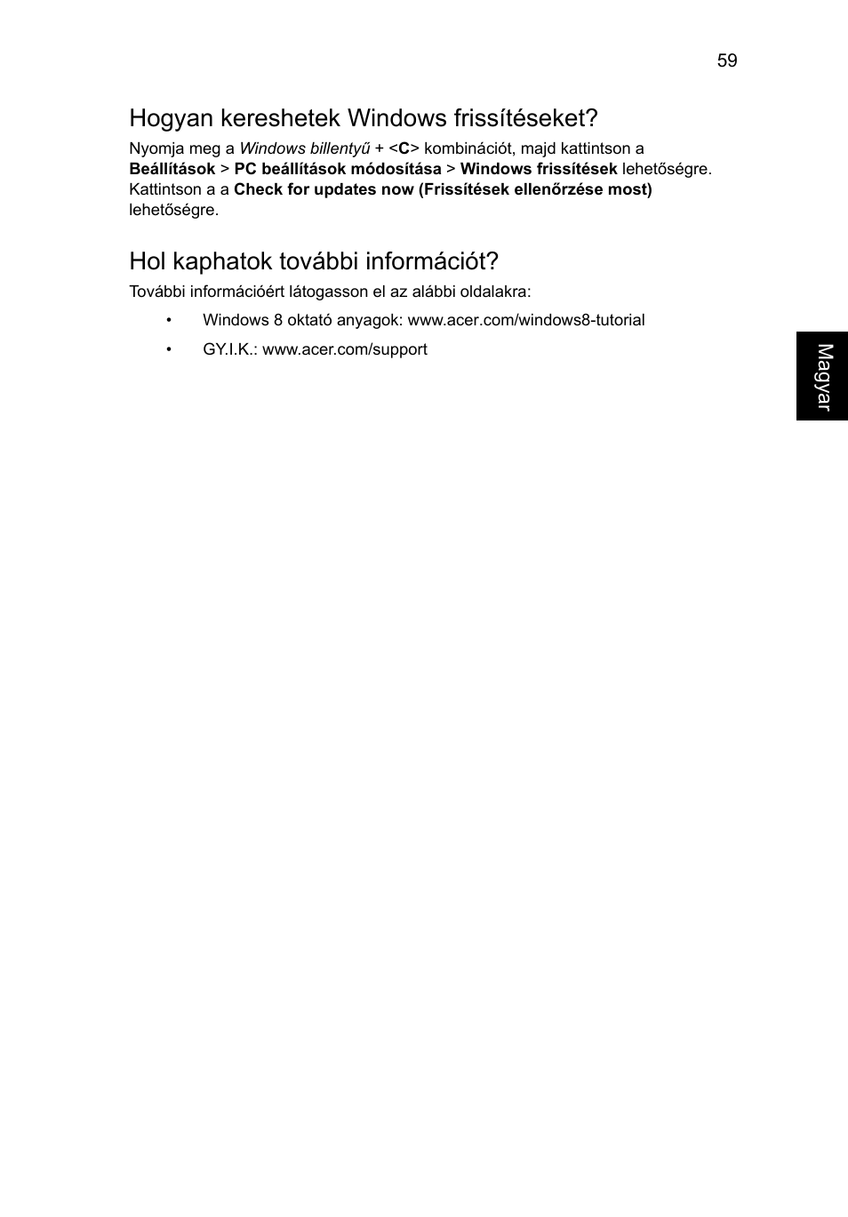 Hogyan kereshetek windows frissítéseket, Hol kaphatok további információt | Acer Aspire V5-571G User Manual | Page 1173 / 2484