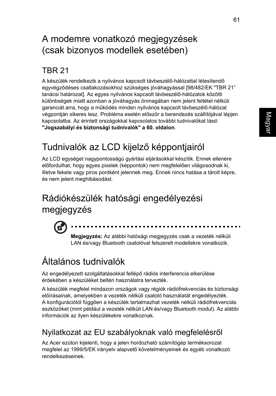 Tudnivalók az lcd kijelző képpontjairól, Rádiókészülék hatósági engedélyezési megjegyzés, Általános tudnivalók | Acer Aspire V5-571G User Manual | Page 1175 / 2484