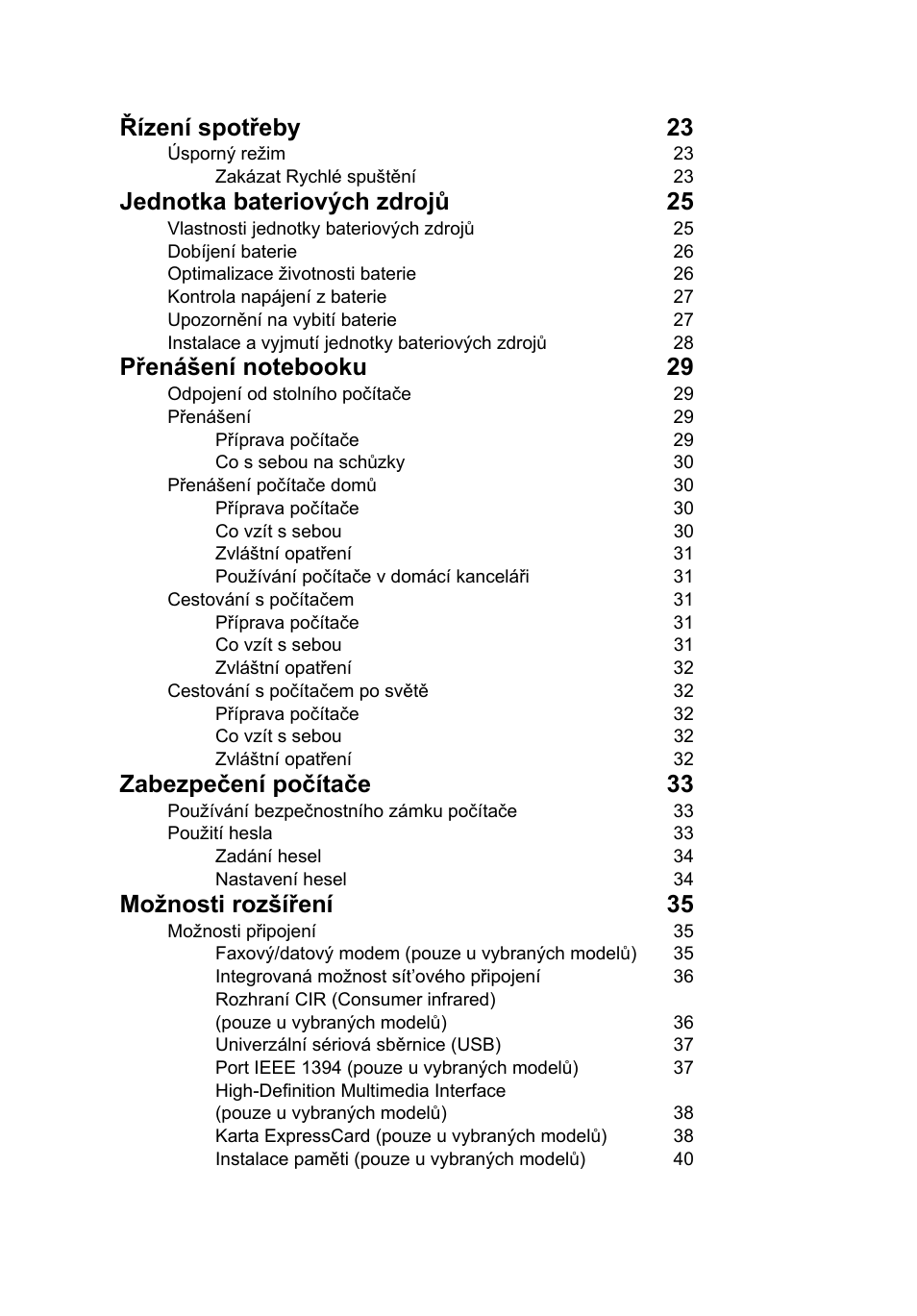 Řízení spotřeby 23, Jednotka bateriových zdrojů 25, Zabezpečení počítače 33 | Možnosti rozšíření 35 | Acer Aspire V5-571G User Manual | Page 1196 / 2484