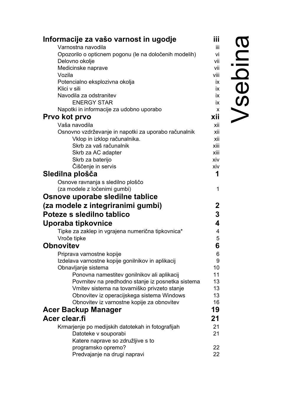 Vsebina, Informacije za vašo varnost in ugodje iii, Prvo kot prvo xii | Sledilna plošča 1, Obnovitev 6, Acer backup manager 19 acer clear.fi 21 | Acer Aspire V5-571G User Manual | Page 1355 / 2484