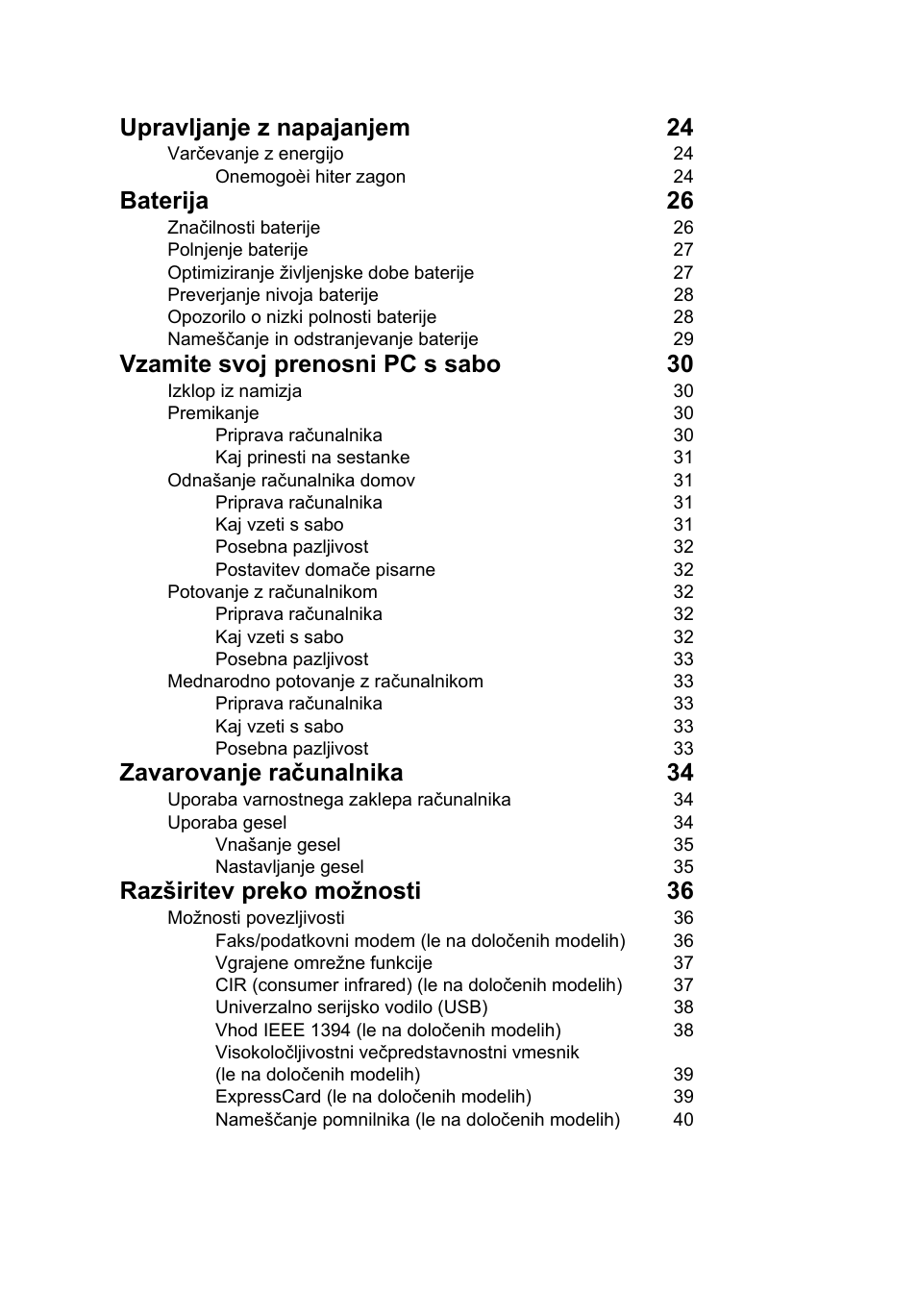 Upravljanje z napajanjem 24, Baterija 26, Vzamite svoj prenosni pc s sabo 30 | Zavarovanje računalnika 34, Razširitev preko možnosti 36 | Acer Aspire V5-571G User Manual | Page 1356 / 2484