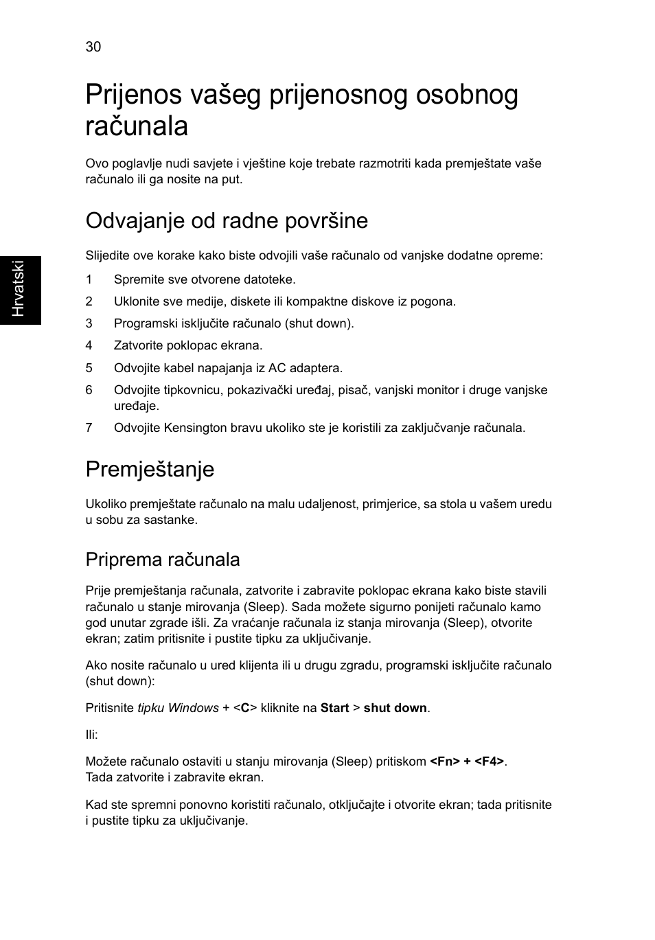 Prijenos vašeg prijenosnog osobnog računala, Odvajanje od radne površine, Premještanje | Priprema računala | Acer Aspire V5-571G User Manual | Page 1472 / 2484