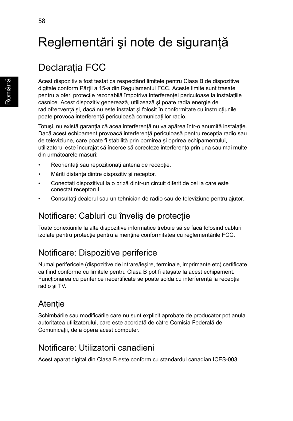 Reglementări şi note de siguranţă, Declaraţia fcc, Notificare: cabluri cu înveliş de protecţie | Notificare: dispozitive periferice, Atenţie, Notificare: utilizatorii canadieni | Acer Aspire V5-571G User Manual | Page 1584 / 2484