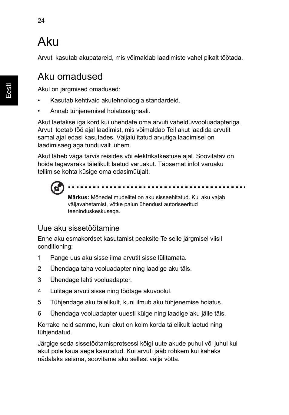 Aku omadused, Uue aku sissetöötamine | Acer Aspire V5-571G User Manual | Page 1718 / 2484