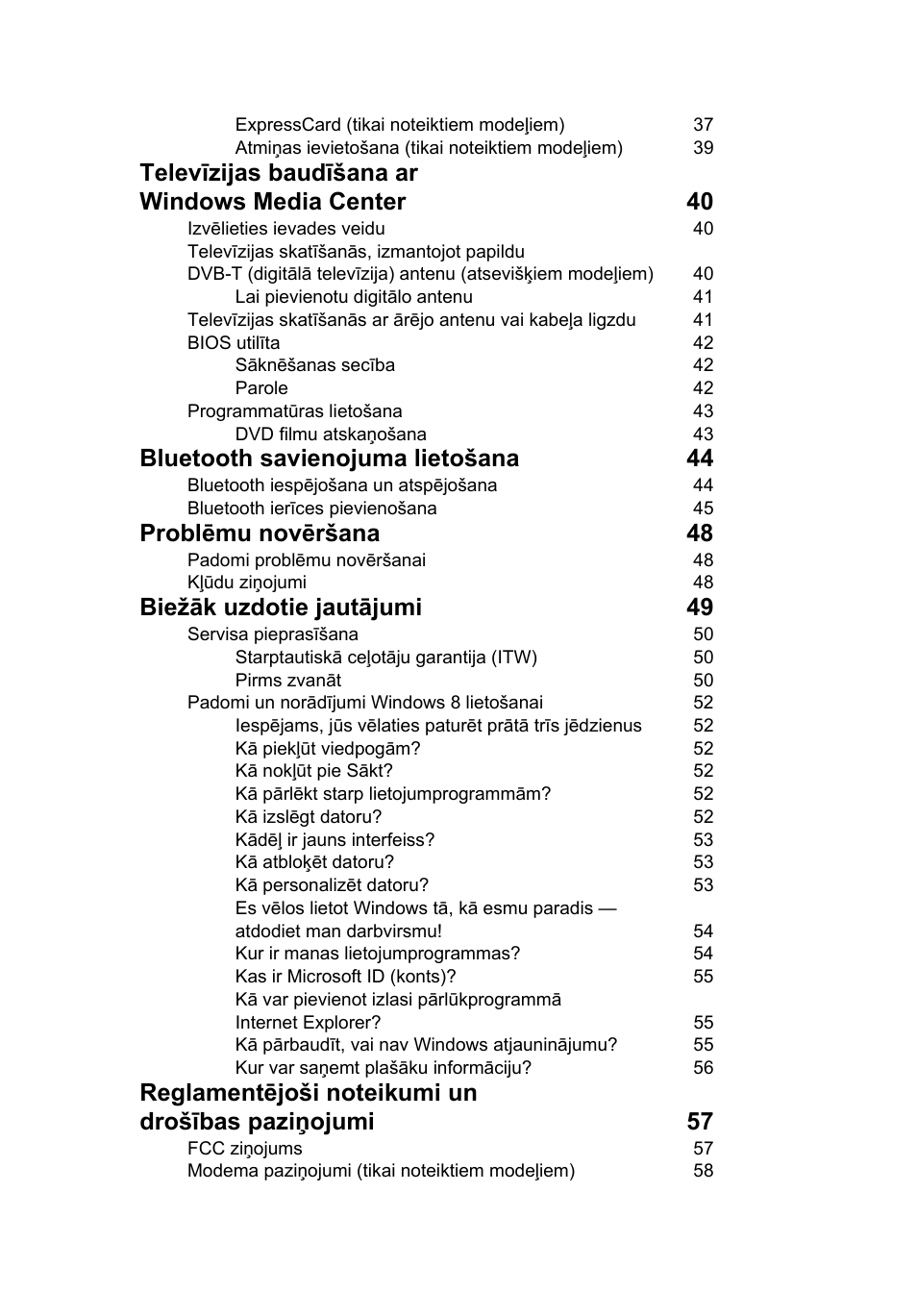 Televīzijas baudīšana ar windows media center 40, Bluetooth savienojuma lietošana 44, Problēmu novēršana 48 | Biežāk uzdotie jautājumi 49 | Acer Aspire V5-571G User Manual | Page 1775 / 2484