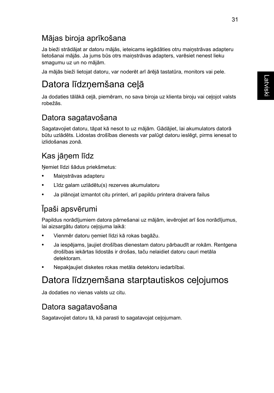 Datora līdzņemšana ceļā, Datora līdzņemšana starptautiskos ceļojumos, Mājas biroja aprīkošana | Datora sagatavošana, Kas jāņem līdz, Īpaši apsvērumi | Acer Aspire V5-571G User Manual | Page 1807 / 2484