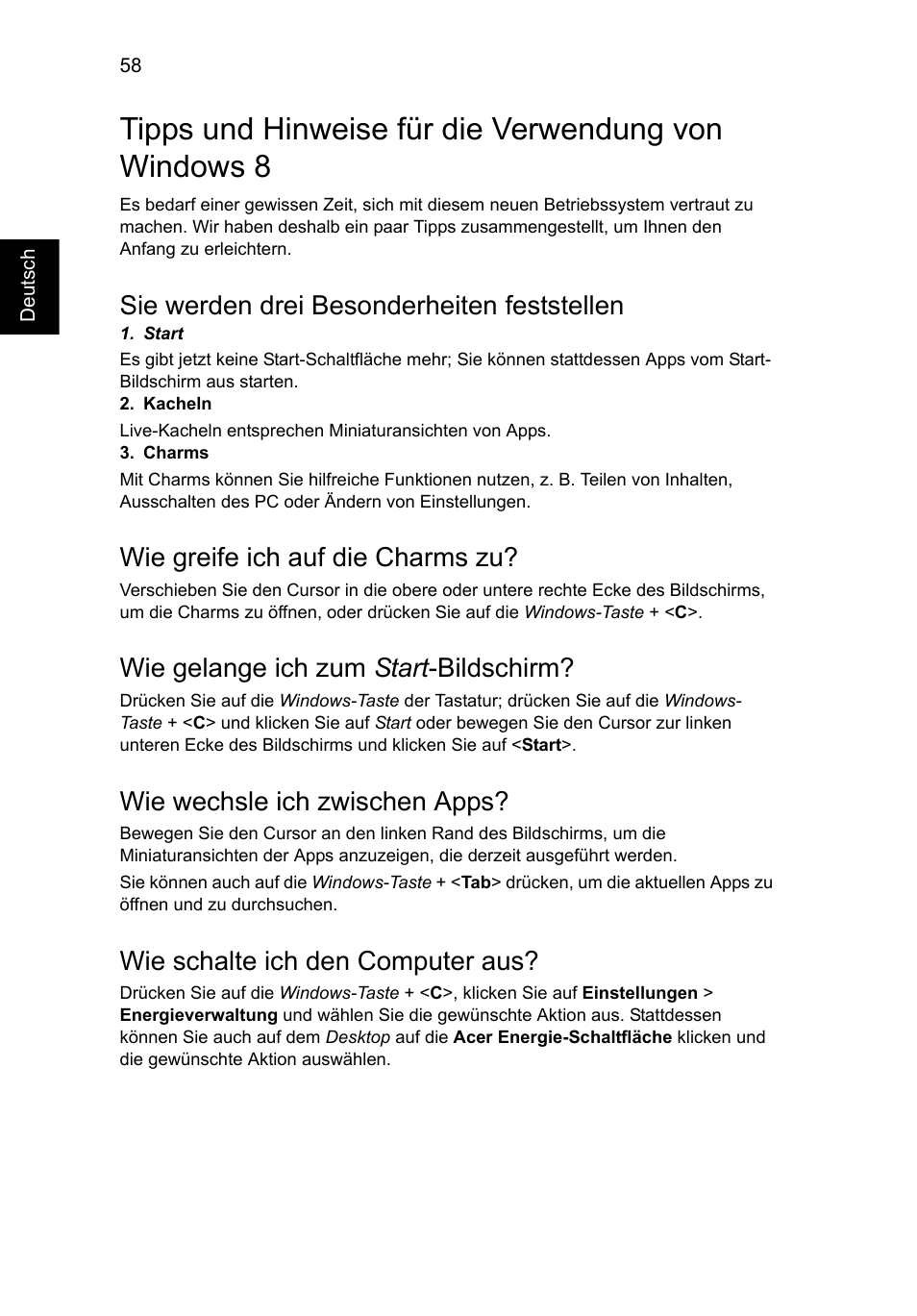 Sie werden drei besonderheiten feststellen, Wie greife ich auf die charms zu, Wie gelange ich zum start-bildschirm | Wie wechsle ich zwischen apps, Wie schalte ich den computer aus, Wie gelange ich zum start -bildschirm | Acer Aspire V5-571G User Manual | Page 252 / 2484