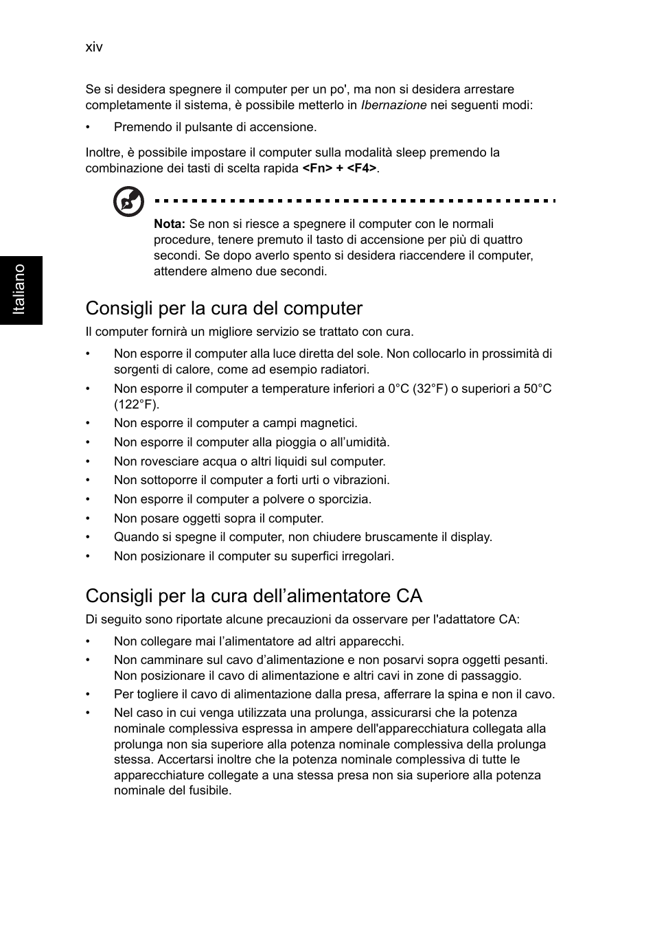 Consigli per la cura del computer, Consigli per la cura dell’alimentatore ca | Acer Aspire V5-571G User Manual | Page 276 / 2484