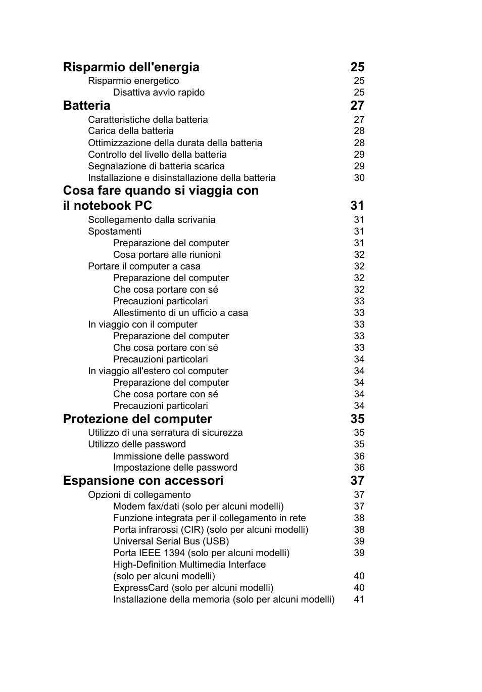 Risparmio dell'energia 25, Batteria 27, Protezione del computer 35 | Espansione con accessori 37 | Acer Aspire V5-571G User Manual | Page 280 / 2484