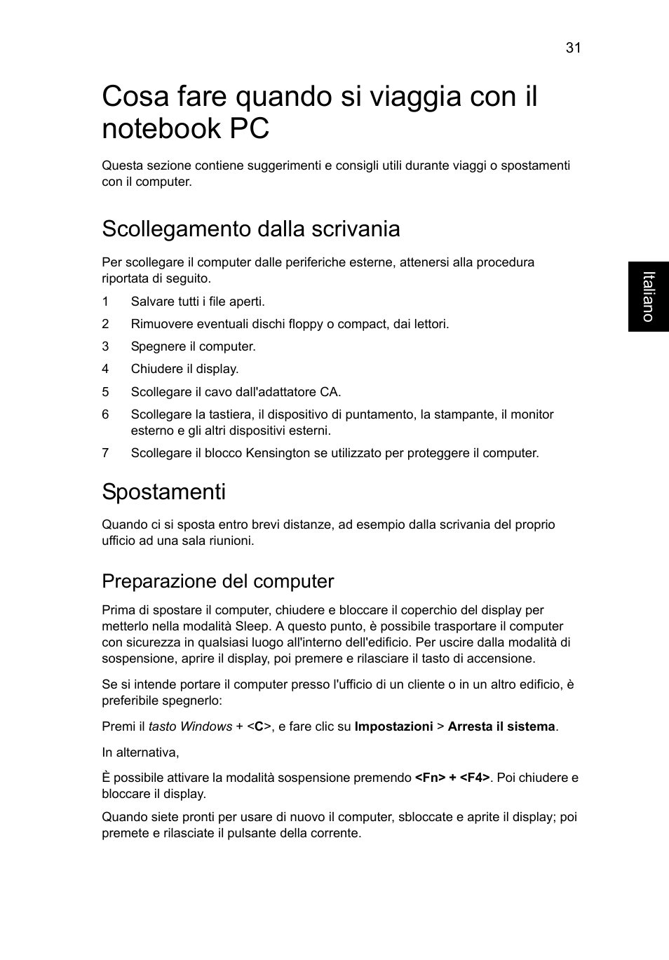 Cosa fare quando si viaggia con il notebook pc, Scollegamento dalla scrivania, Spostamenti | Preparazione del computer | Acer Aspire V5-571G User Manual | Page 313 / 2484