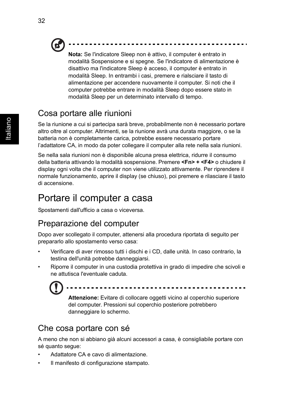 Portare il computer a casa, Cosa portare alle riunioni, Preparazione del computer | Che cosa portare con sé | Acer Aspire V5-571G User Manual | Page 314 / 2484