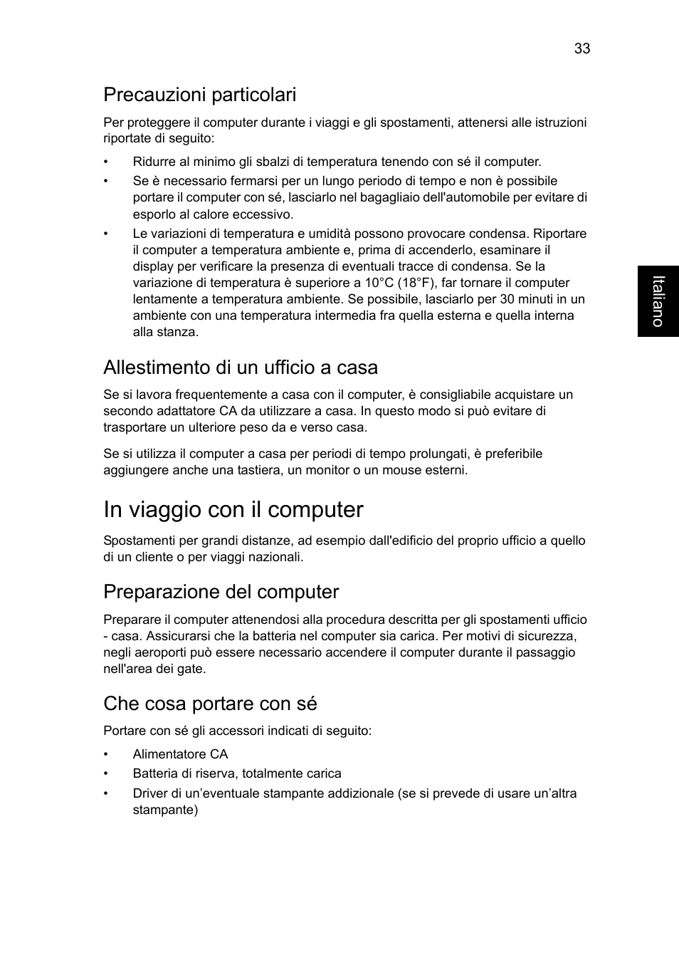 In viaggio con il computer, Precauzioni particolari, Allestimento di un ufficio a casa | Preparazione del computer, Che cosa portare con sé | Acer Aspire V5-571G User Manual | Page 315 / 2484