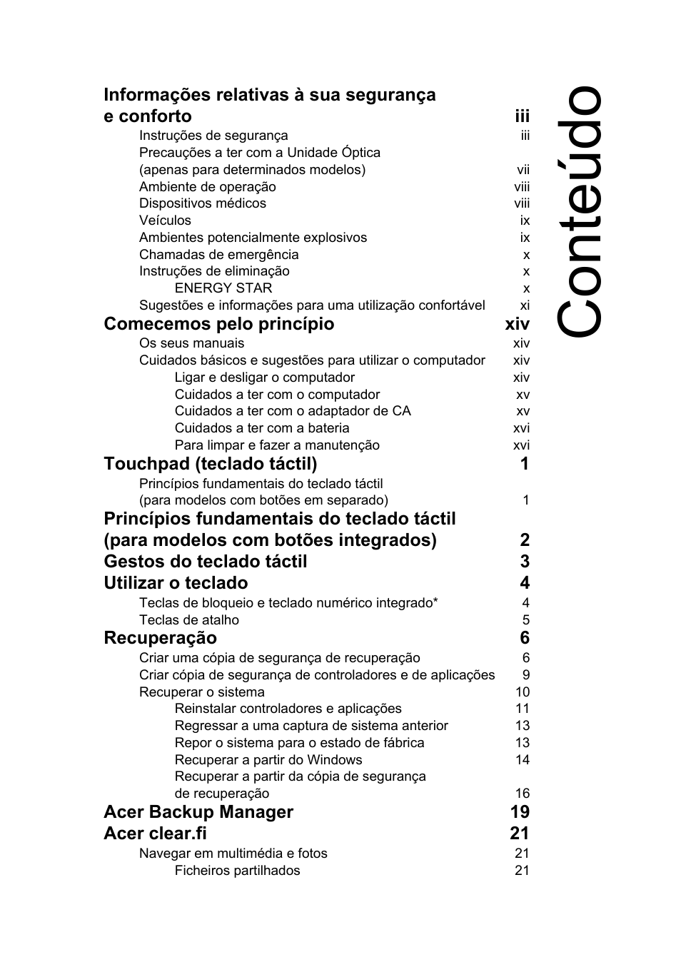 Conteúdo, Comecemos pelo princípio xiv, Touchpad (teclado táctil) 1 | Recuperação 6, Acer backup manager 19 acer clear.fi 21 | Acer Aspire V5-571G User Manual | Page 445 / 2484