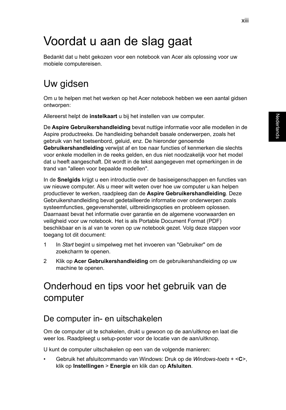 Voordat u aan de slag gaat, Uw gidsen, Onderhoud en tips voor het gebruik van de computer | De computer in- en uitschakelen | Acer Aspire V5-571G User Manual | Page 525 / 2484