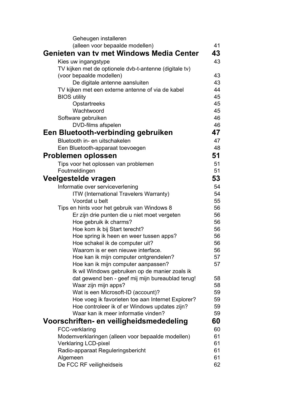 Genieten van tv met windows media center 43, Een bluetooth-verbinding gebruiken 47, Problemen oplossen 51 | Veelgestelde vragen 53, Voorschriften- en veiligheidsmededeling 60 | Acer Aspire V5-571G User Manual | Page 531 / 2484