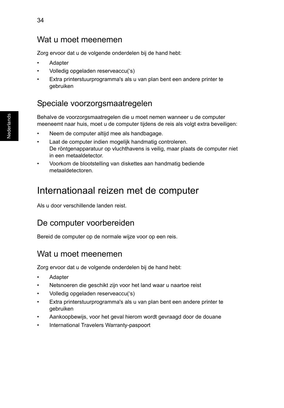 Internationaal reizen met de computer, Wat u moet meenemen, Speciale voorzorgsmaatregelen | De computer voorbereiden | Acer Aspire V5-571G User Manual | Page 566 / 2484