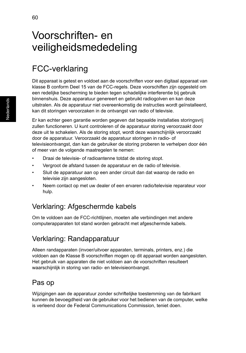 Voorschriften- en veiligheidsmededeling, Fcc-verklaring, Verklaring: afgeschermde kabels | Verklaring: randapparatuur, Pas op | Acer Aspire V5-571G User Manual | Page 592 / 2484