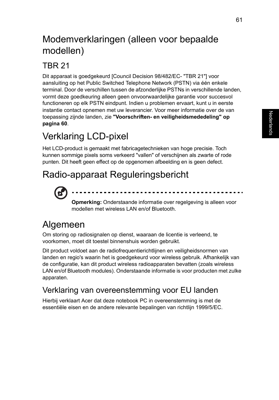 Modemverklaringen (alleen voor bepaalde modellen), Verklaring lcd-pixel, Radio-apparaat reguleringsbericht | Algemeen, Tbr 21, Verklaring van overeenstemming voor eu landen | Acer Aspire V5-571G User Manual | Page 593 / 2484