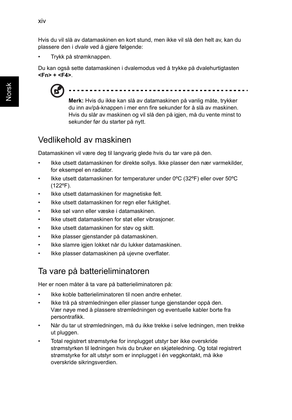 Vedlikehold av maskinen, Ta vare på batterieliminatoren | Acer Aspire V5-571G User Manual | Page 610 / 2484
