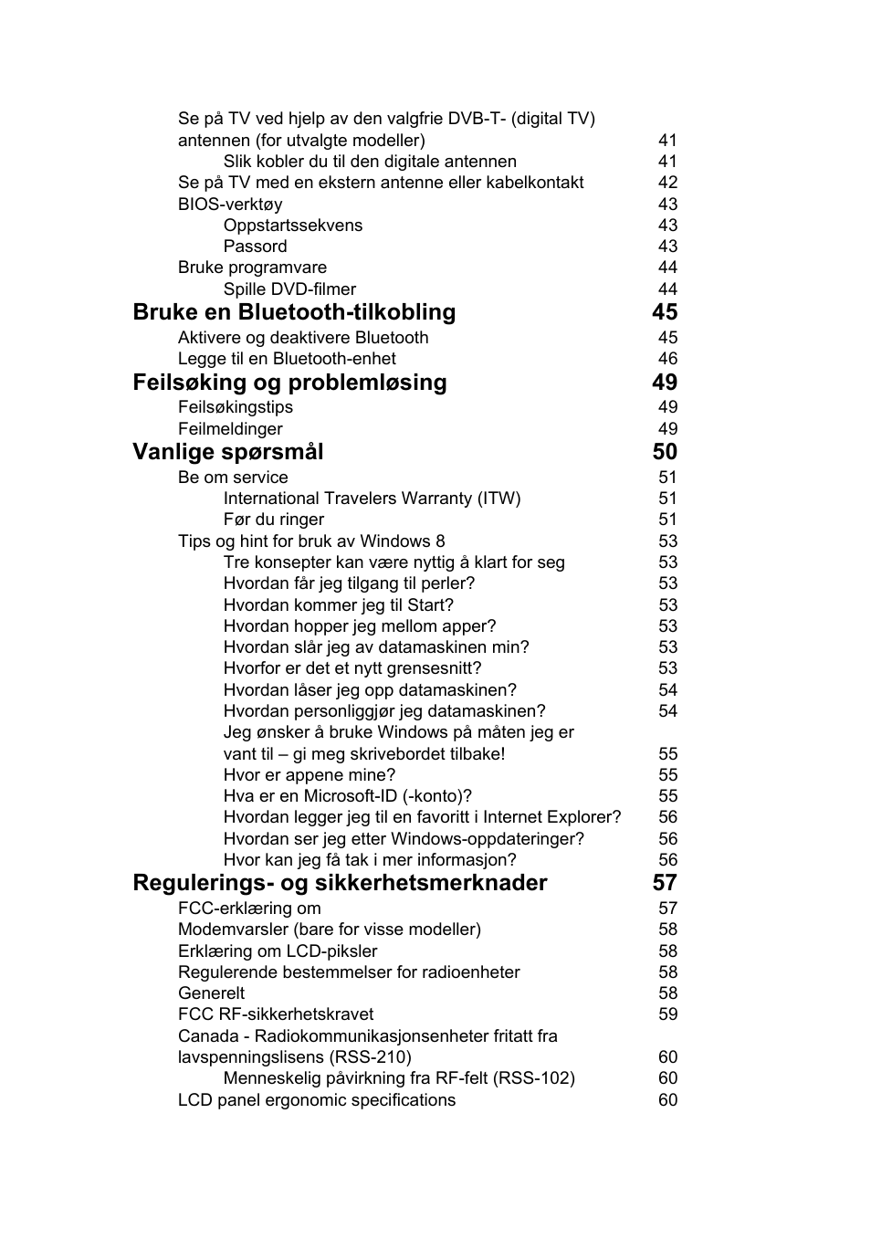 Bruke en bluetooth-tilkobling 45, Feilsøking og problemløsing 49, Vanlige spørsmål 50 | Regulerings- og sikkerhetsmerknader 57 | Acer Aspire V5-571G User Manual | Page 615 / 2484