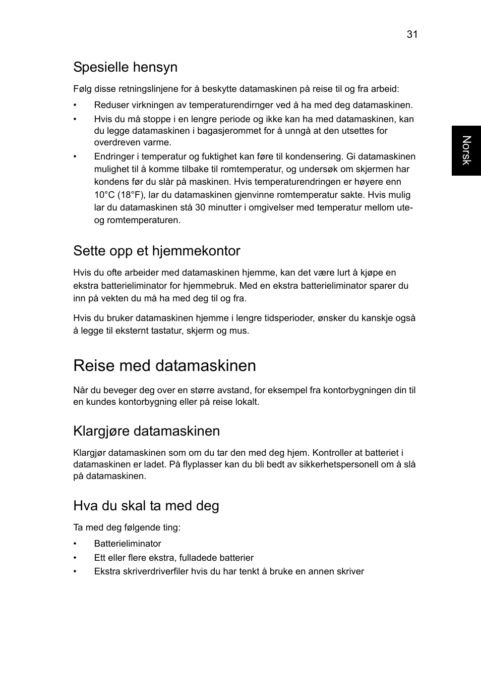 Reise med datamaskinen, Spesielle hensyn, Sette opp et hjemmekontor | Klargjøre datamaskinen, Hva du skal ta med deg | Acer Aspire V5-571G User Manual | Page 647 / 2484