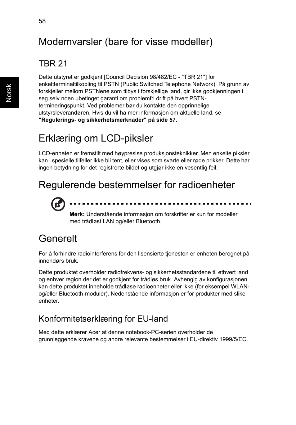 Modemvarsler (bare for visse modeller), Erklæring om lcd-piksler, Regulerende bestemmelser for radioenheter | Generelt | Acer Aspire V5-571G User Manual | Page 674 / 2484