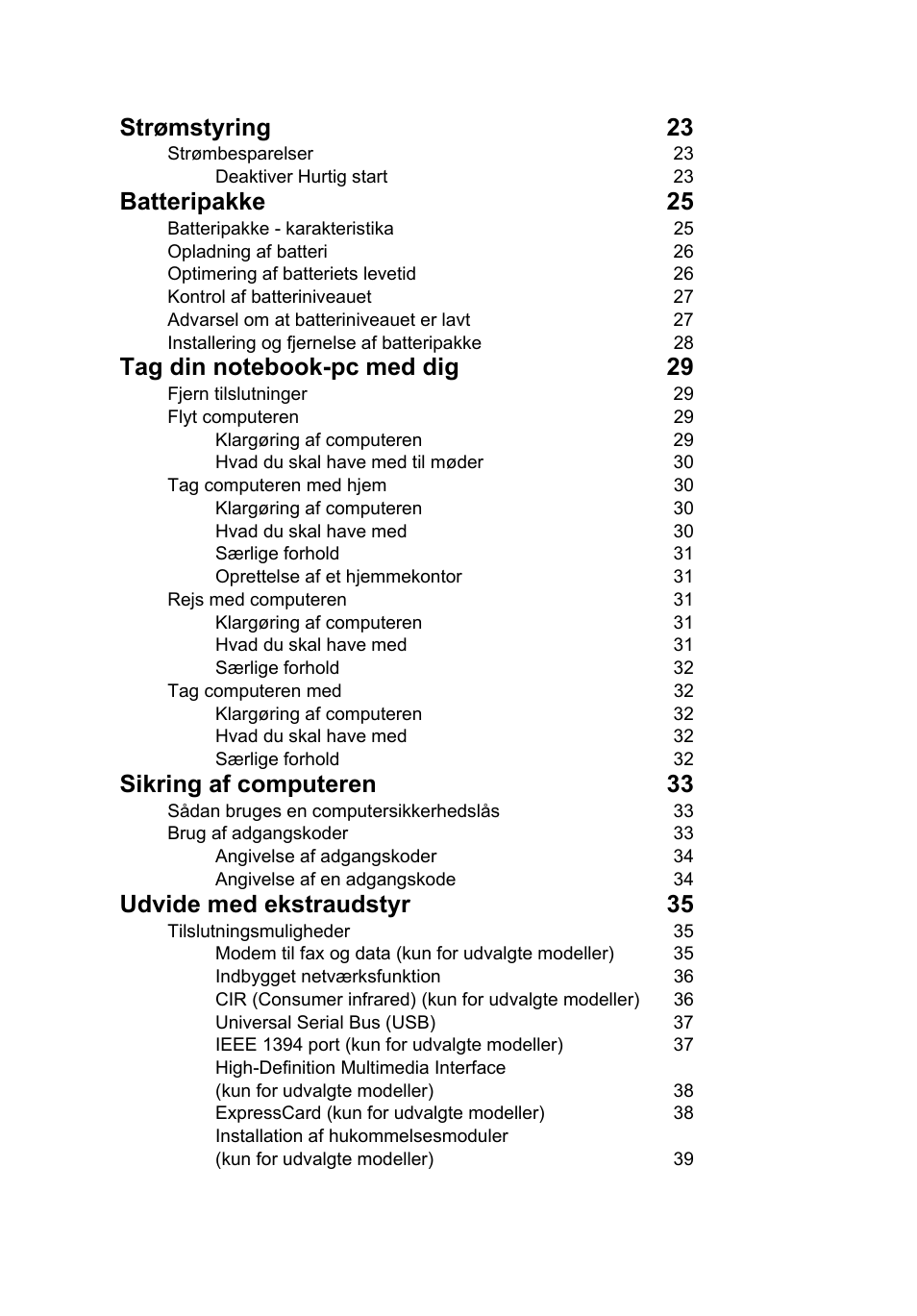 Strømstyring 23, Batteripakke 25, Sikring af computeren 33 | Udvide med ekstraudstyr 35 | Acer Aspire V5-571G User Manual | Page 694 / 2484