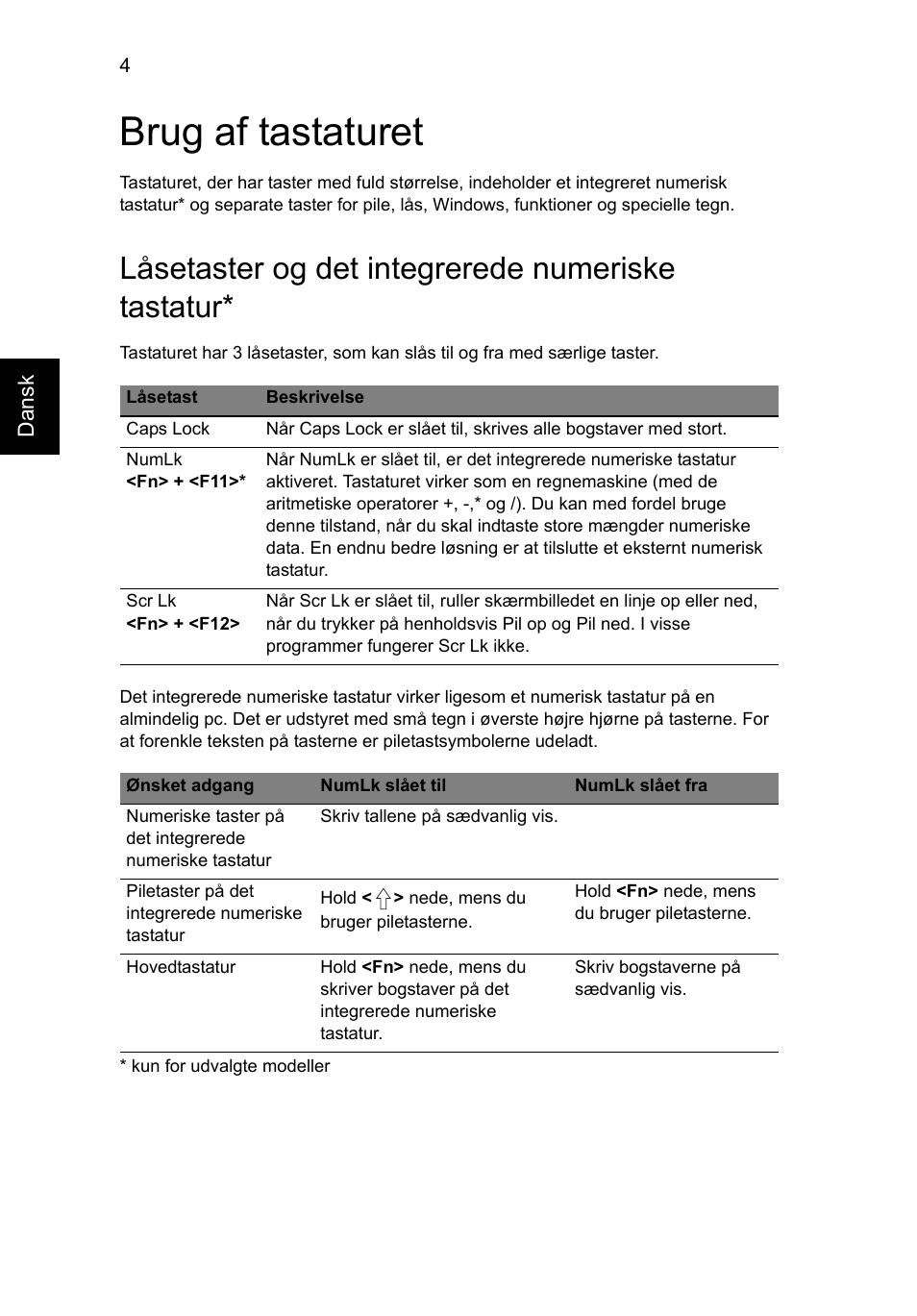 Brug af tastaturet, Låsetaster og det integrerede numeriske tastatur | Acer Aspire V5-571G User Manual | Page 700 / 2484