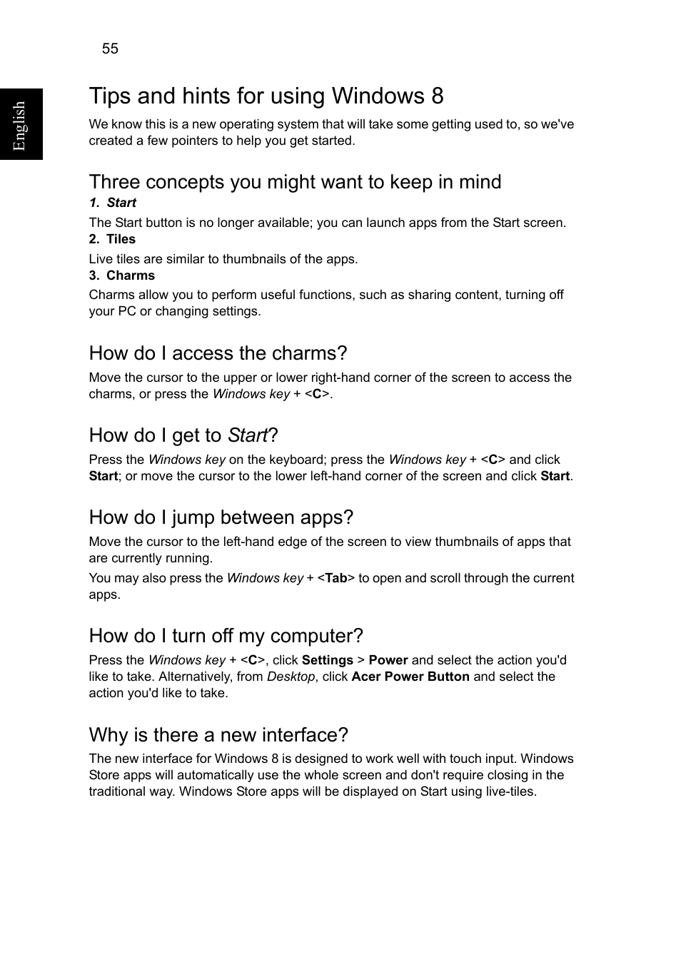 Tips and hints for using windows 8, Three concepts you might want to keep in mind, How do i access the charms | How do i get to start, How do i jump between apps, How do i turn off my computer, Why is there a new interface | Acer Aspire V5-571G User Manual | Page 76 / 2484